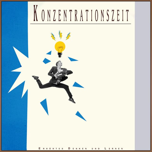 Konzentrationszeit: Erhöhtes Denken und Lernen - Tiefenschärfe Musik