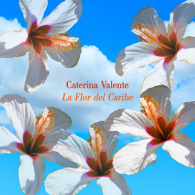 La Flor del Caribe - Latin Poolside Hits - Caterina Valente
