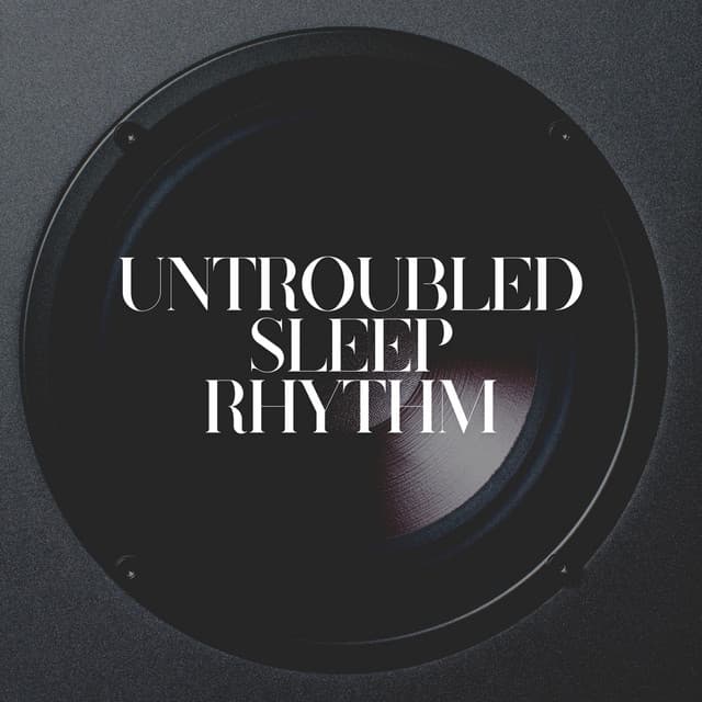 Untroubled Sleep Rhythm - White Noise