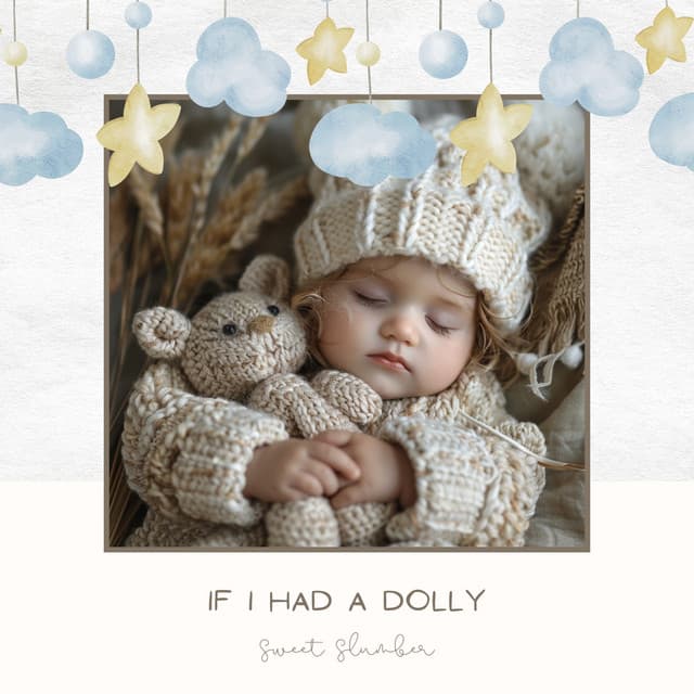If I Had a Dolly - Sweet Slumber