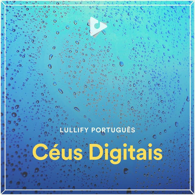 Céus Digitais - Lullify Português