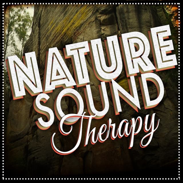 Nature Sound Therapy - Nature Sounds Nature Music