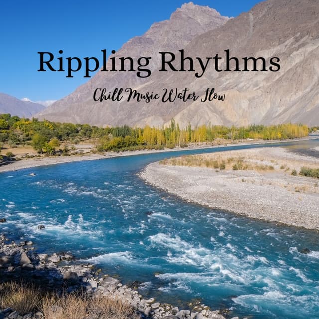 Rippling Rhythms: Chill Music Water Flow - Gentle by Nature