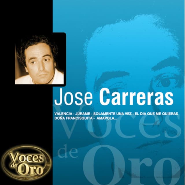 Voces de Oro : José Carreras - José Carreras