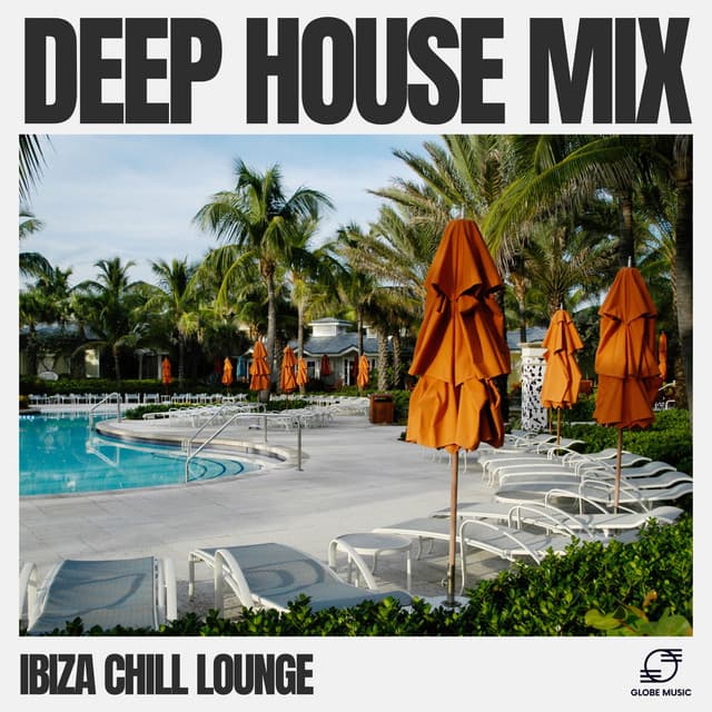 Deep House Mix - Ibiza Chill Lounge