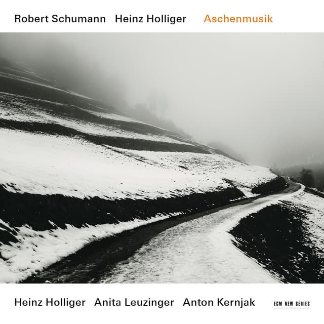 Schumann / Holliger: Aschenmusik - Heinz Holliger