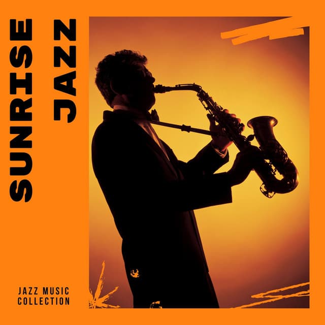 Sunrise Jazz: Relaxing Jazz - Jazz Music Collection