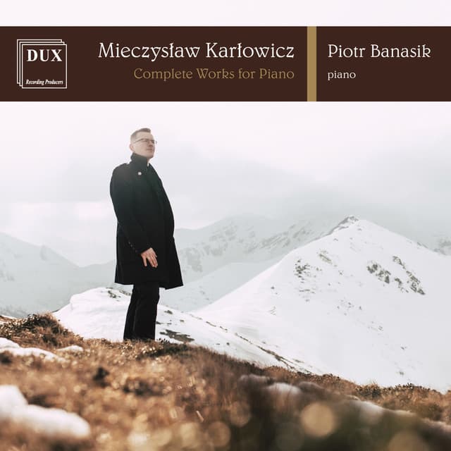 Karłowicz: Piano Works - Mieczysław Karłowicz