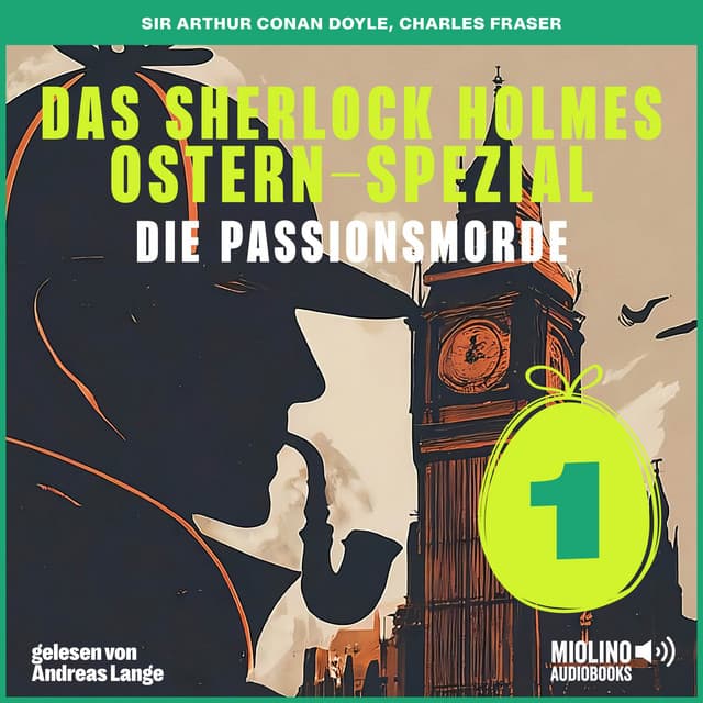 Das Sherlock Holmes Ostern-Spezial - Die Passionsmorde