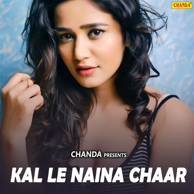 Kal Le Naina Chaar - Pawan Singh