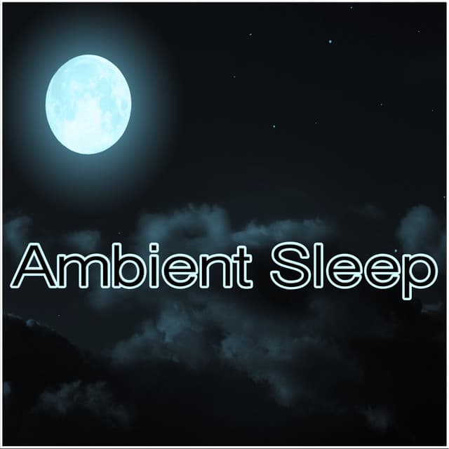 Ambient Sleep - Entspannungsmusik