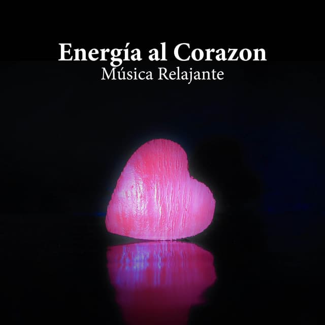 Energía al Corazon: Música Relajante de la Naturaleza para Masajes y Reiki - Reiki Armonía