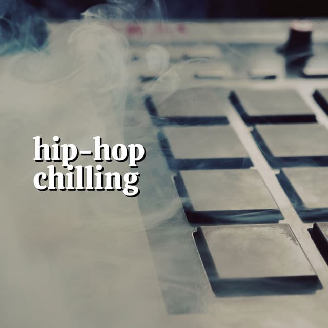Hip-hop Chilling - HIP-HOP LOFI
