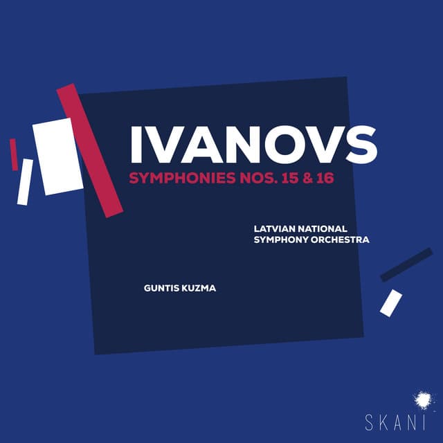 Ivanovs: Symphonies Nos. 15 & 16 - Jānis Ivanovs