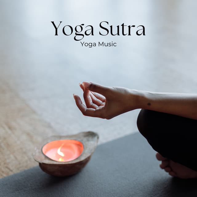 Yoga Sutra: Soft Yoga Music - Yoga Music