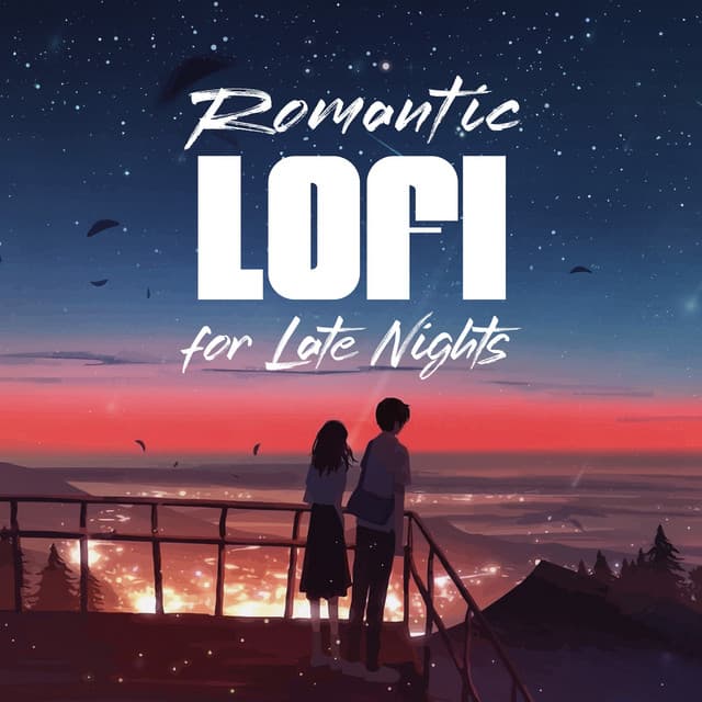 Romantic Lofi for Late Nights - Deep Lo-fi Chill