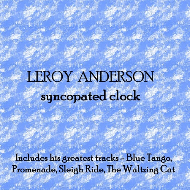 Syncopated Clock - Leroy Anderson