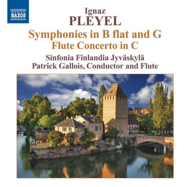 Pleyel: Symphonies in B-Flat Major and in G major - Flute Concerto - Ignaz Pleyel