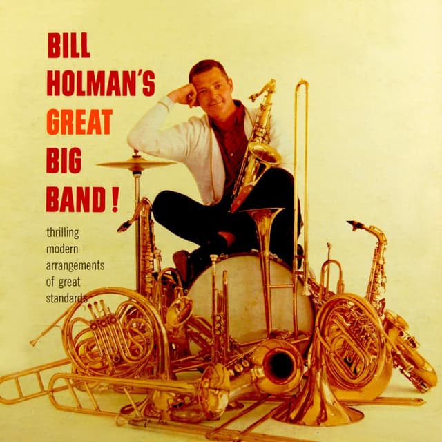 Bill Holman's Great Big Band! - Bill Holman