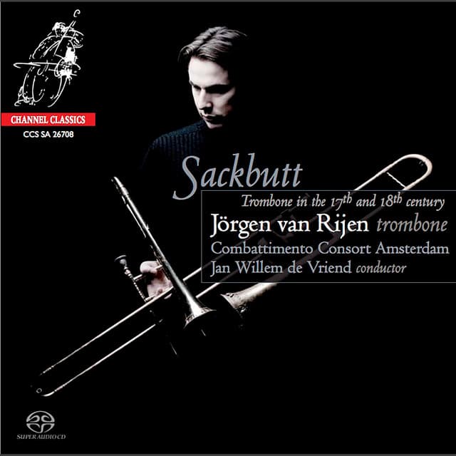 Sackbutt: Trombone in the 17th and 18th Century - Jörgen Van Rijen