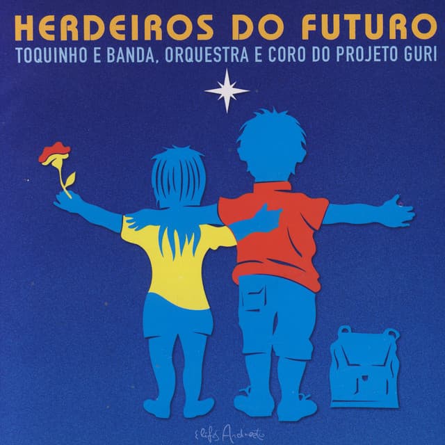 Herdeiros Do Futuro - Toquinho