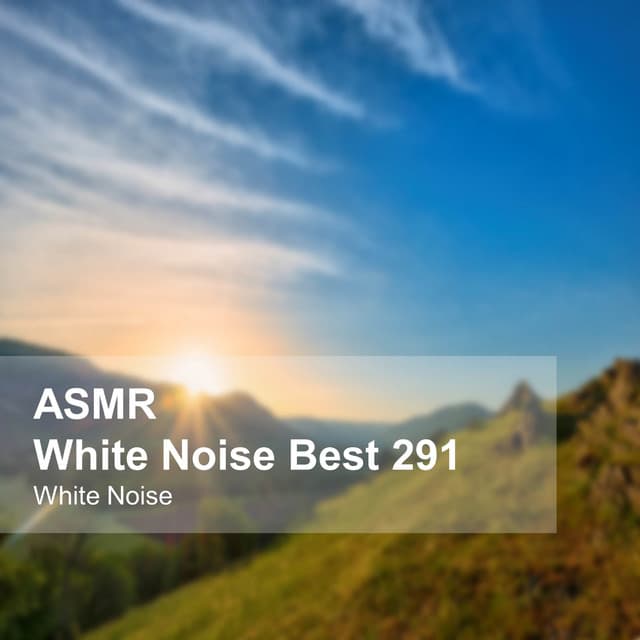 White Noise ASMR Best 291 - White Noise