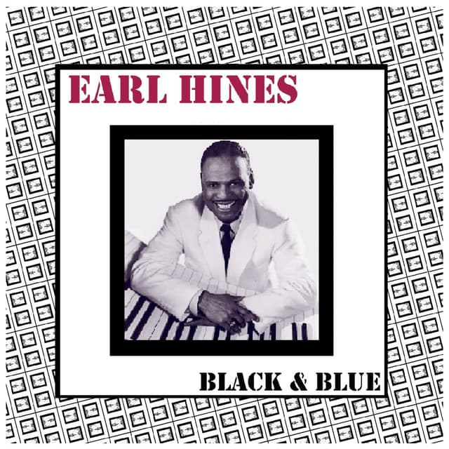 Earl Hines Black & Blue - Earl Hines
