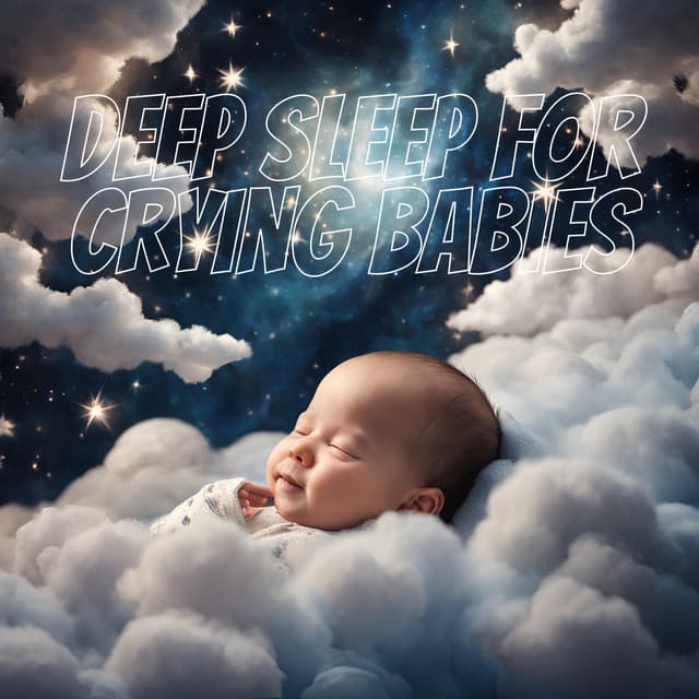 Deep Sleep for Crying Babies - Songs For Kids