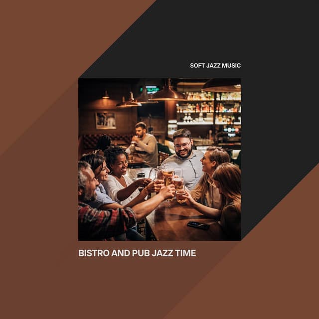 Bistro and Pub Jazz Time - Soft Jazz Music