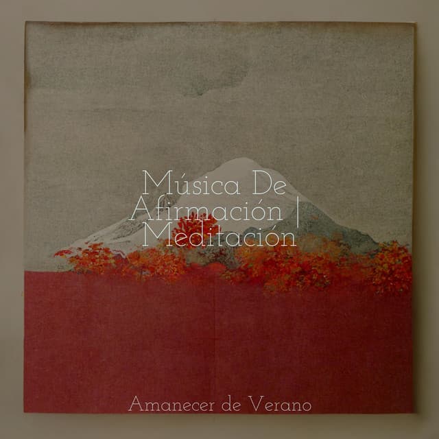 Música De Afirmación | Meditación - Música a Relajarse