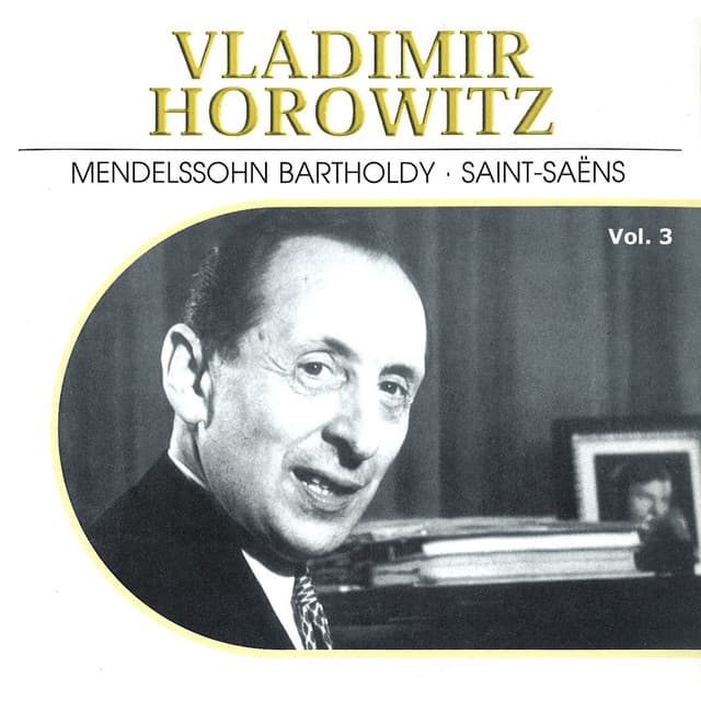 Vladimir Horowitz, Vol. 3 - Vladimir Horowitz