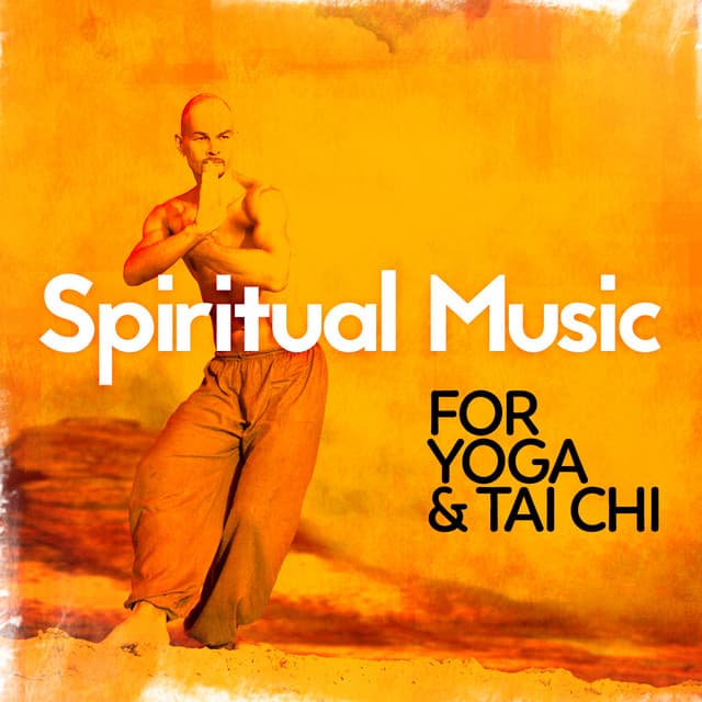 Spiritual Music for Yoga & Tai Chi - Yoga and Pilates Music