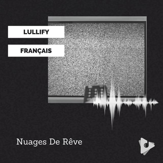 Nuages De Rêve - Lullify Français