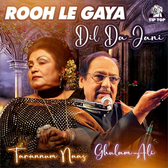 Rooh Le Gaya Dil Da Jani - Ghulam Ali