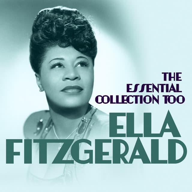 The Essential Collection Too - Ella Fitzgerald