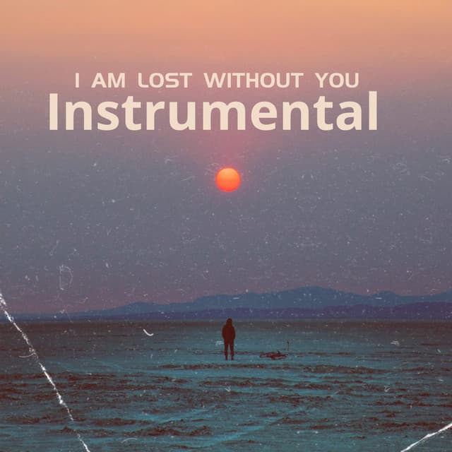 I AM LOST WITHOUT YOU - DiDi One Beats