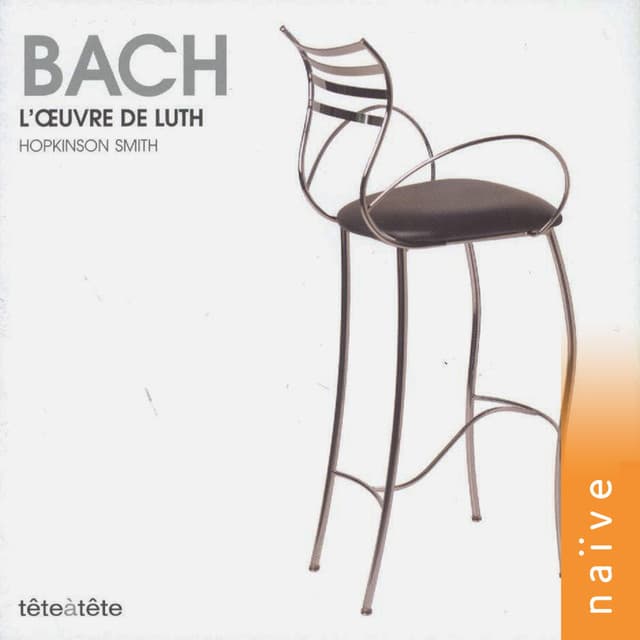 Bach: L'oeuvre de luth - Johann Sebastian Bach