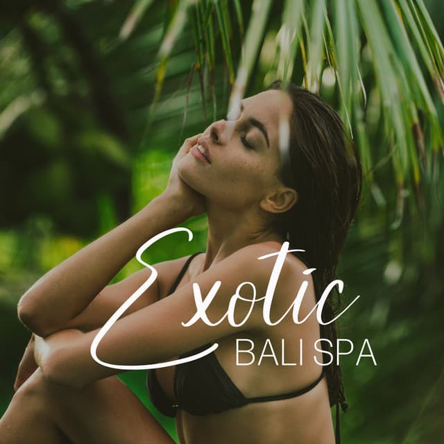 Exotic Bali Therapeutic Escape - Dean Forest