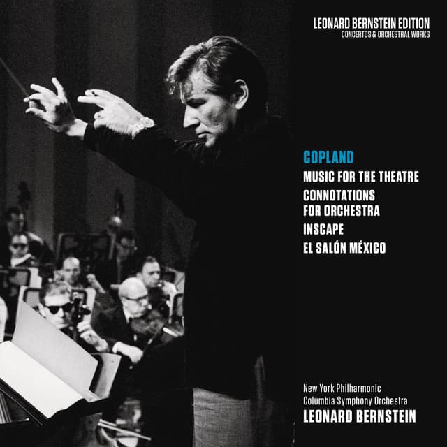 Copland: Music for the Theatre, Connotations for Orchestra, Inscape & El salón México - Aaron Copland
