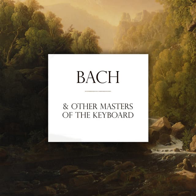 Bach And Other Masters Of The Keyboard - Johann Sebastian Bach