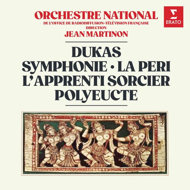 Dukas: Symphonie, La Péri, L’apprenti sorcier & Polyeucte - Paul Dukas