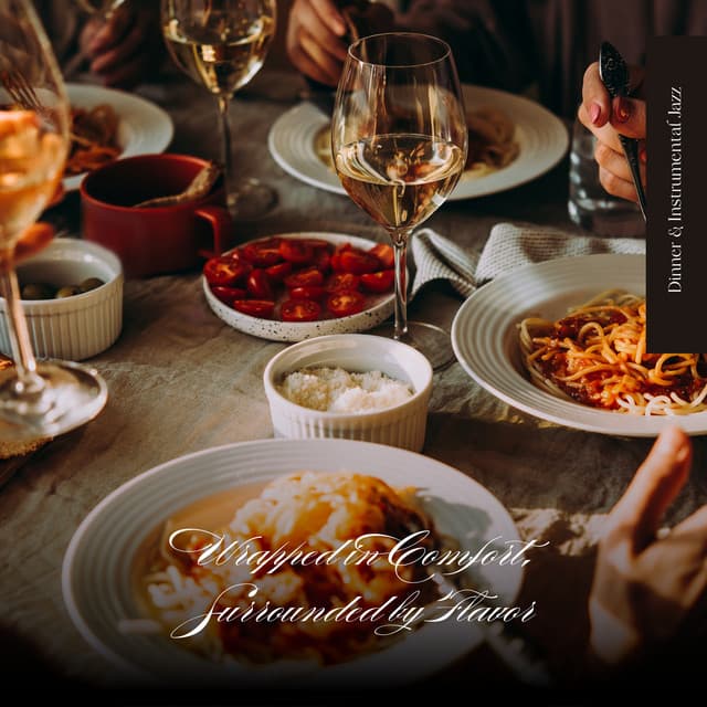 Wrapped in Comfort, Surrounded by Flavor - Dinner & Instrumental Jazz