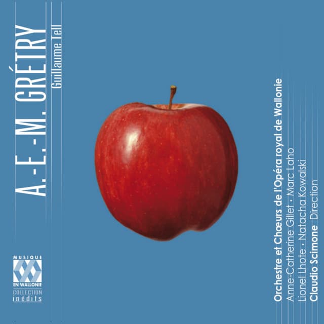 Grétry: Guillaume Tell - André-Ernest-Modeste Grétry