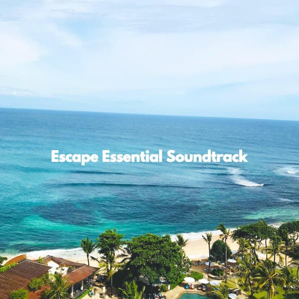 Escape Essential Soundtrack - Relaxing Restaurant Music