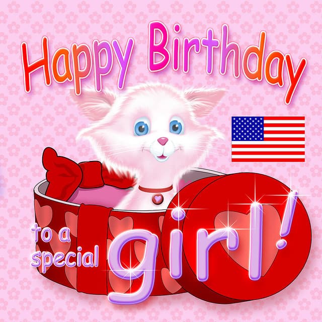Happy Birthday to a Special Girl - Ingrid DuMosch