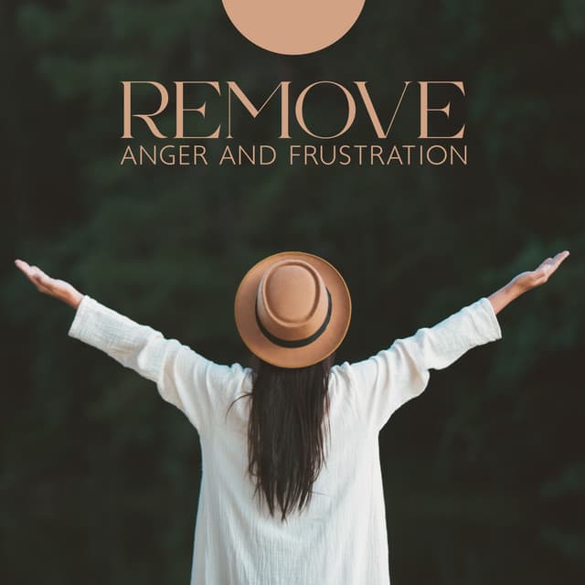 Remove Anger and Frustration: Zone of Relaxing New Age Music - Relaxing Music Guys