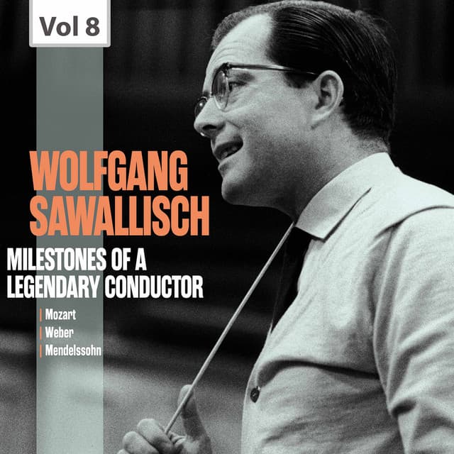 Milestones of a Legendary Conductor: Wolfgang Sawallisch, Vol. 8 - Philharmonia Orchestra