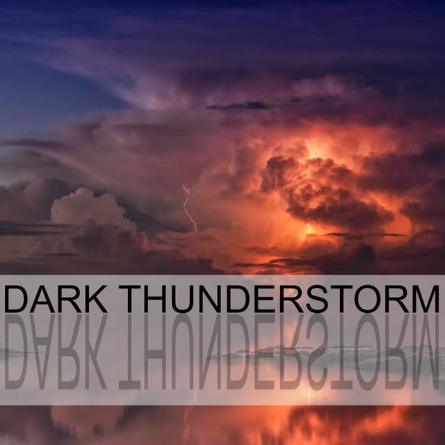 Dark Thunderstorm - Rain & Thunder