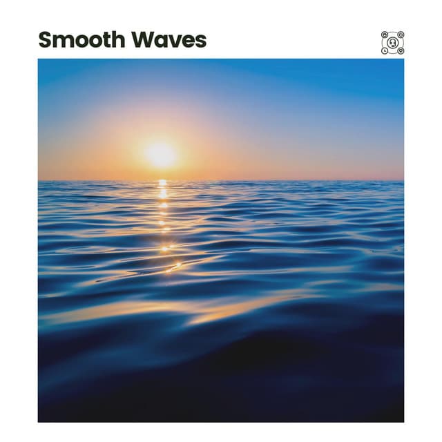 Smooth Waves - Ocean Waves For Sleeping