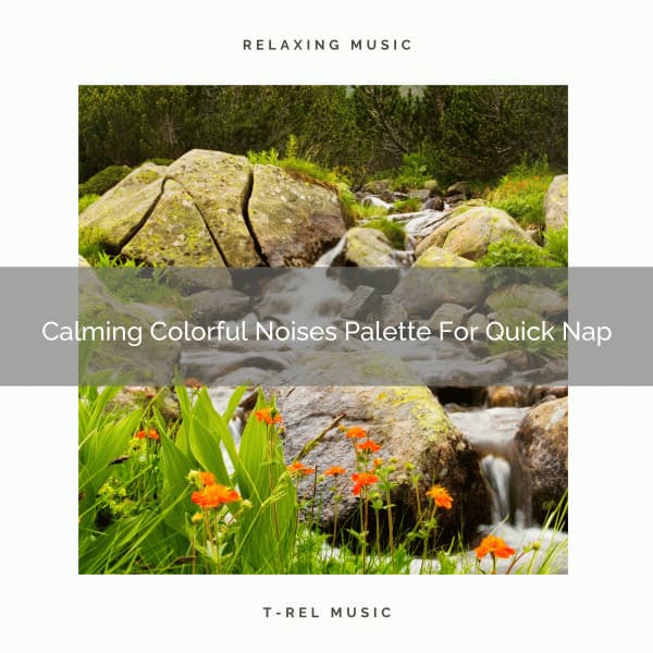 Calming Colorful Noises Palette For Quick Nap - Calming Brown Restful Sounds